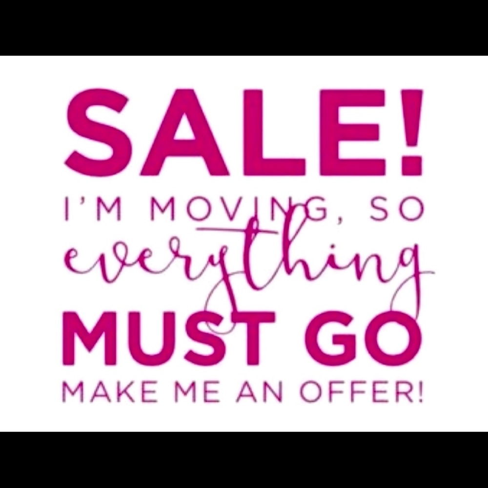 I’m moving! Make me a reasonable offer!
